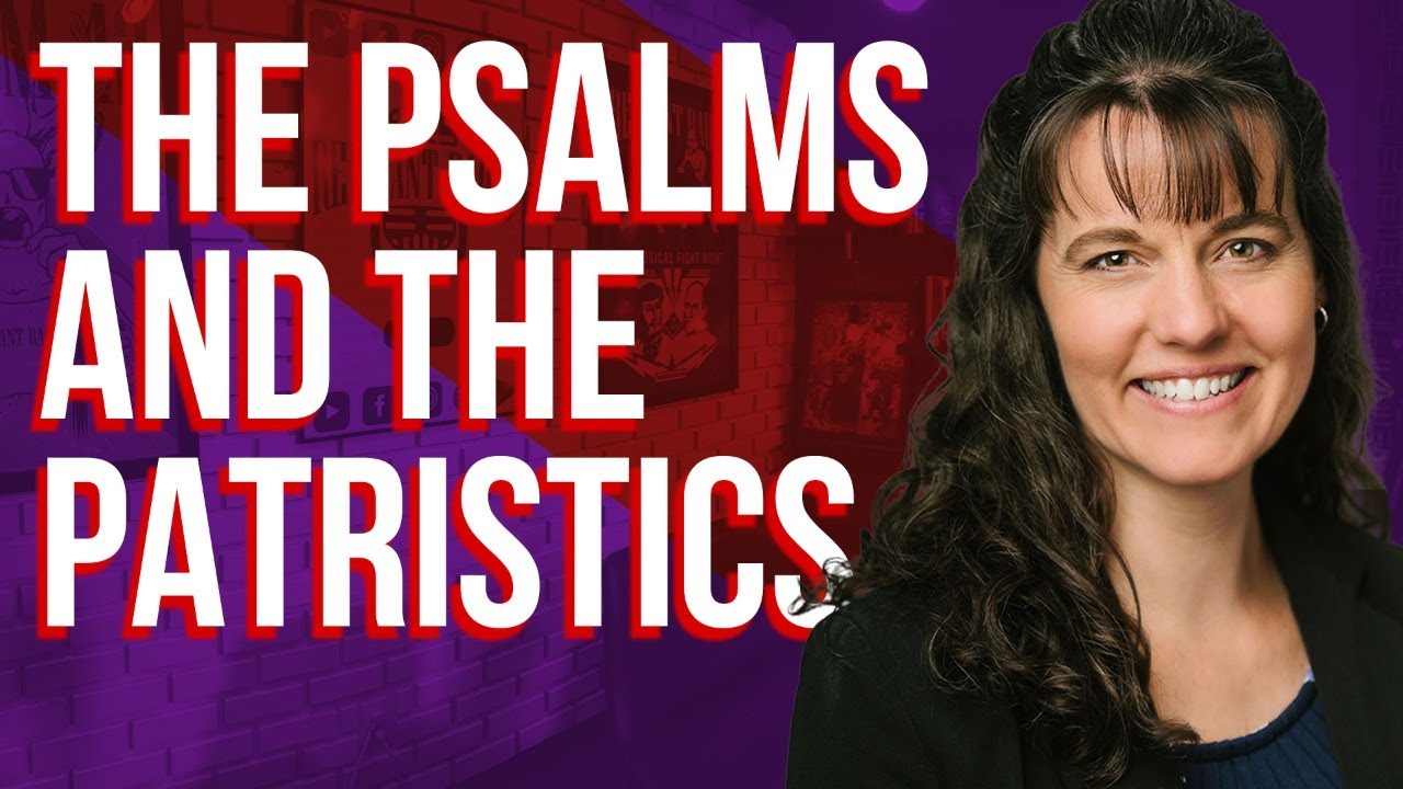 The Psalms & The Patristics: With Dr. Carmen Imes
