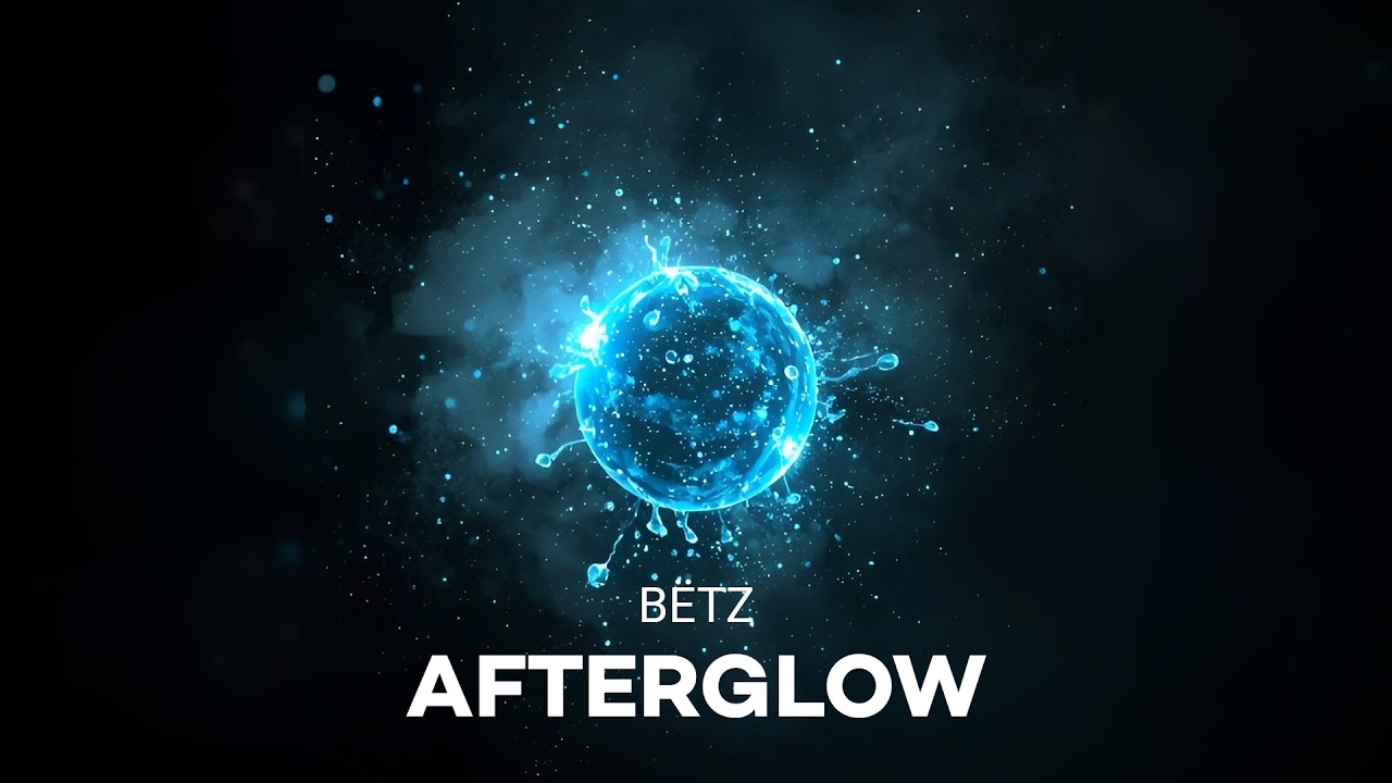 BËTZ - Afterglow