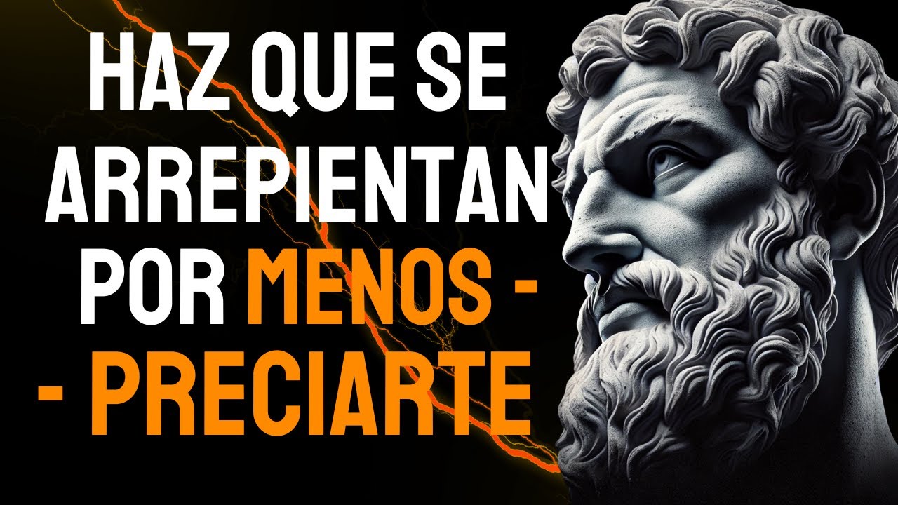 HAZ QUE SE ARREPIENTAN LOS QUE UNA VEZ TE MENOSPRECIARON CON ESTAS 12 FORMAS | ESTOICISMO