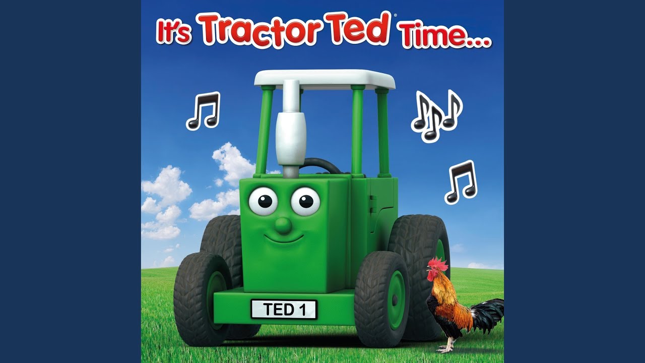 It's Tractor Ted Time