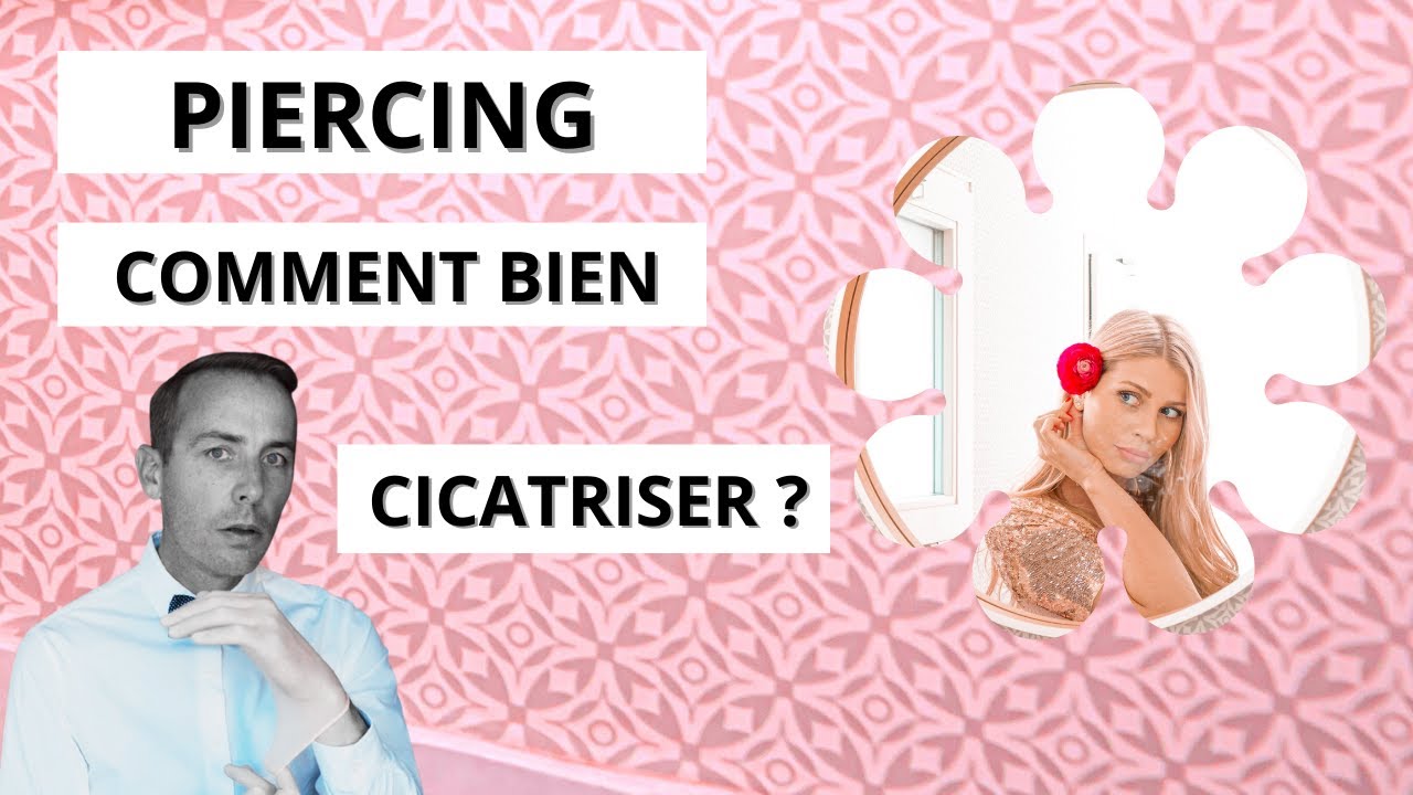 comment cicatriser un piercing ?