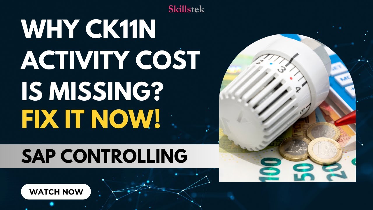 SAP Product Costing Issue - Why is CK11N Activity Cost Missing? How to Fix It?