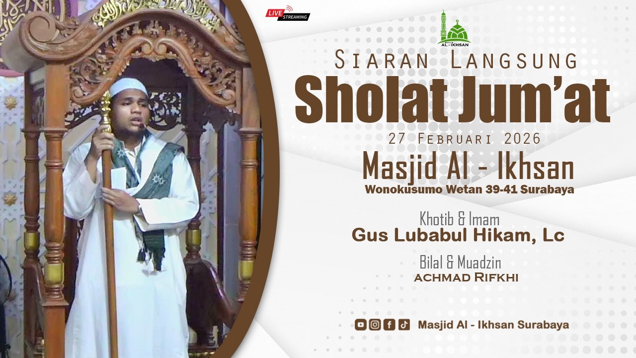 🔴 LIVE Sholat Jumat 27 Februari 2026  - Masjid Al Ikhsan Surabaya