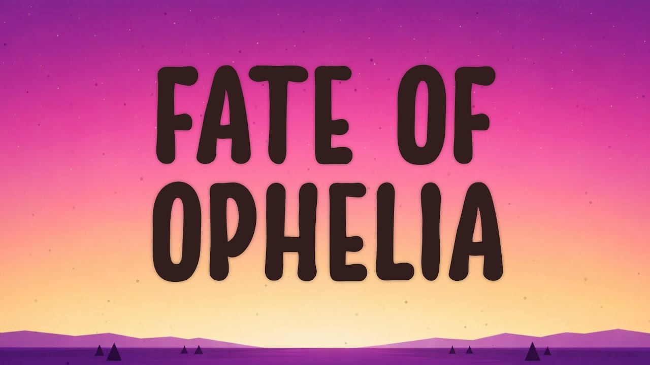 Taylor Swift - The Fate of Ophelia (Lyrics)
