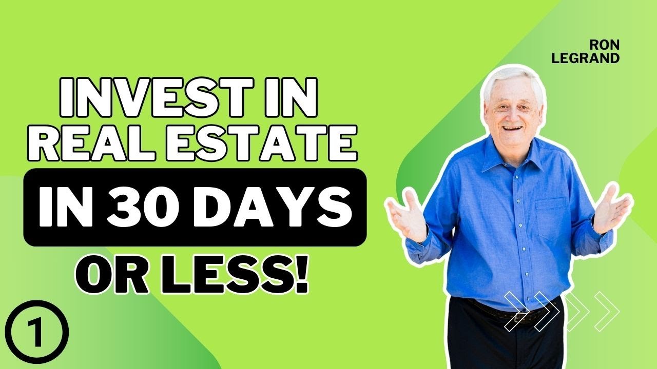 Video 1 of 3 - Invest in Real Estate in 30 Days or Less