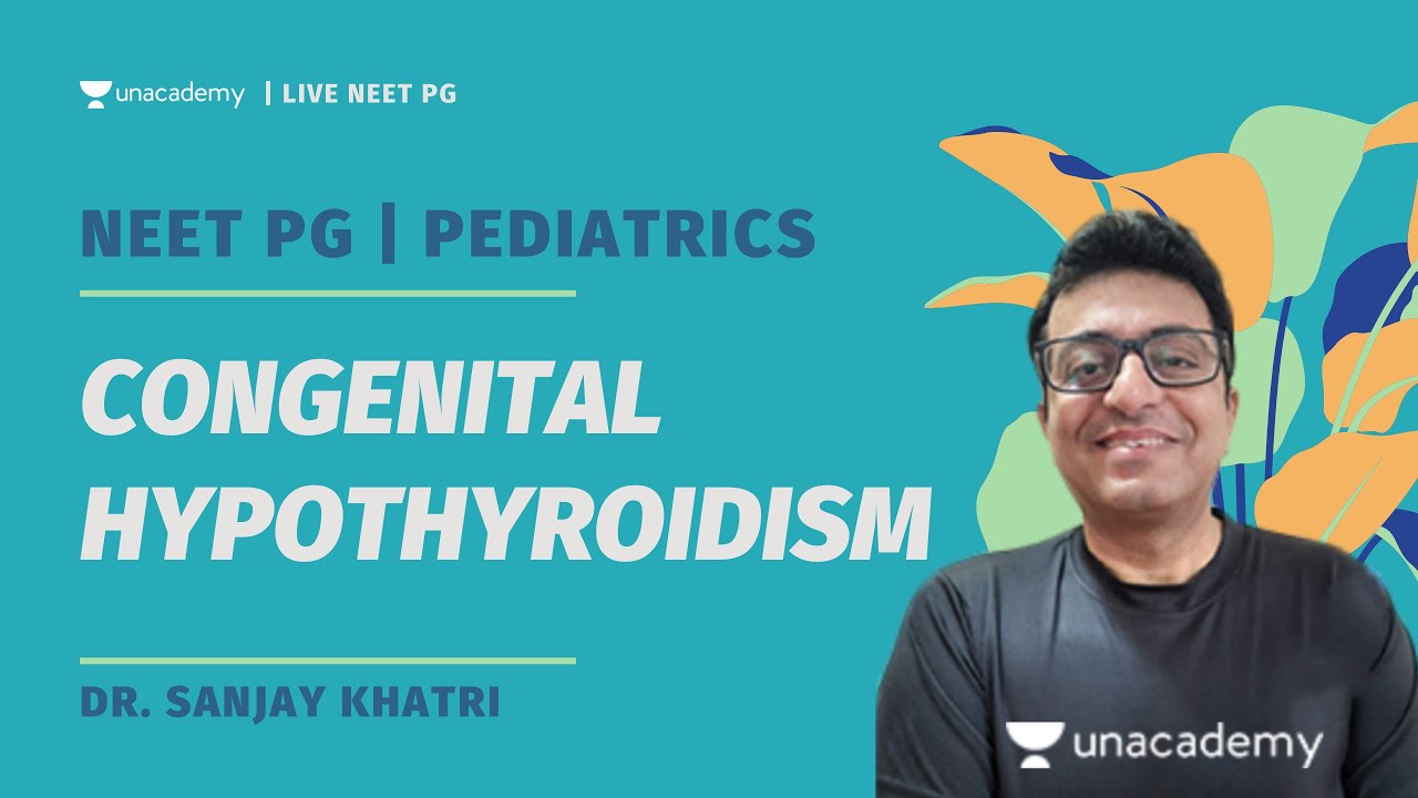 Congenital Hypothyroidism | Clinical Oriented Discussion | Pediatrics | Dr. Sanjay Khatri