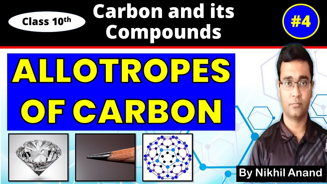 Allotropes of Carbon | Diamond | Graphite | C60 | Carbon and Its Compounds | Std 10 Sci Chap 4 Pt 4