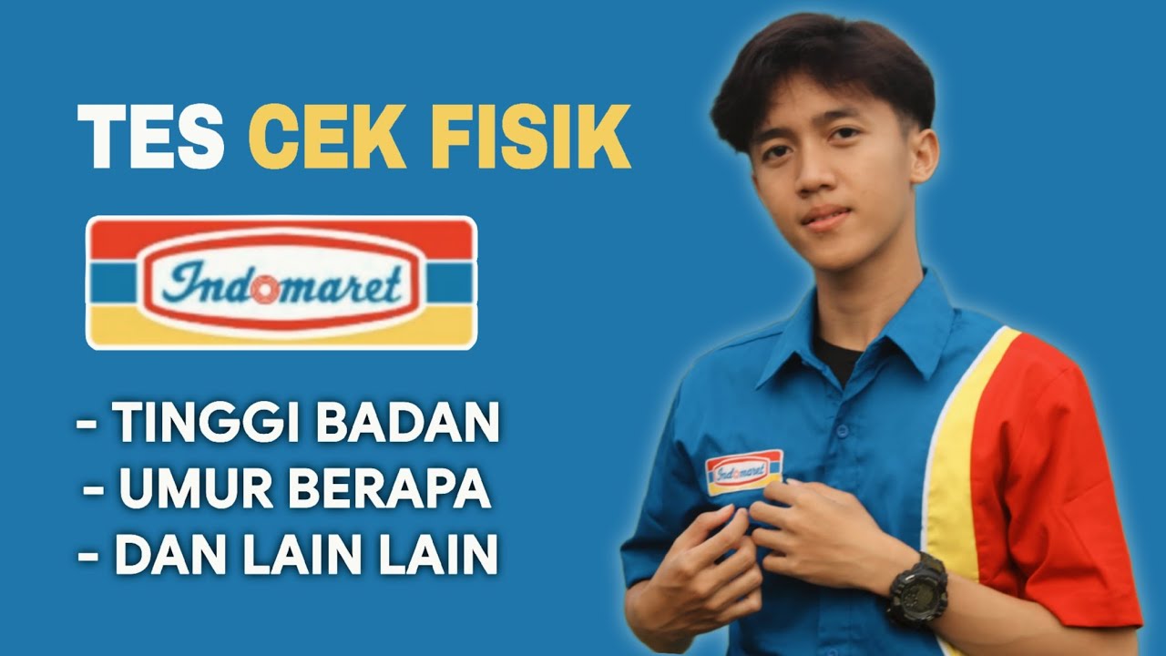 SYARAT LOLOS TES CEK FISIK INDOMARET (PRIA/WANITA)