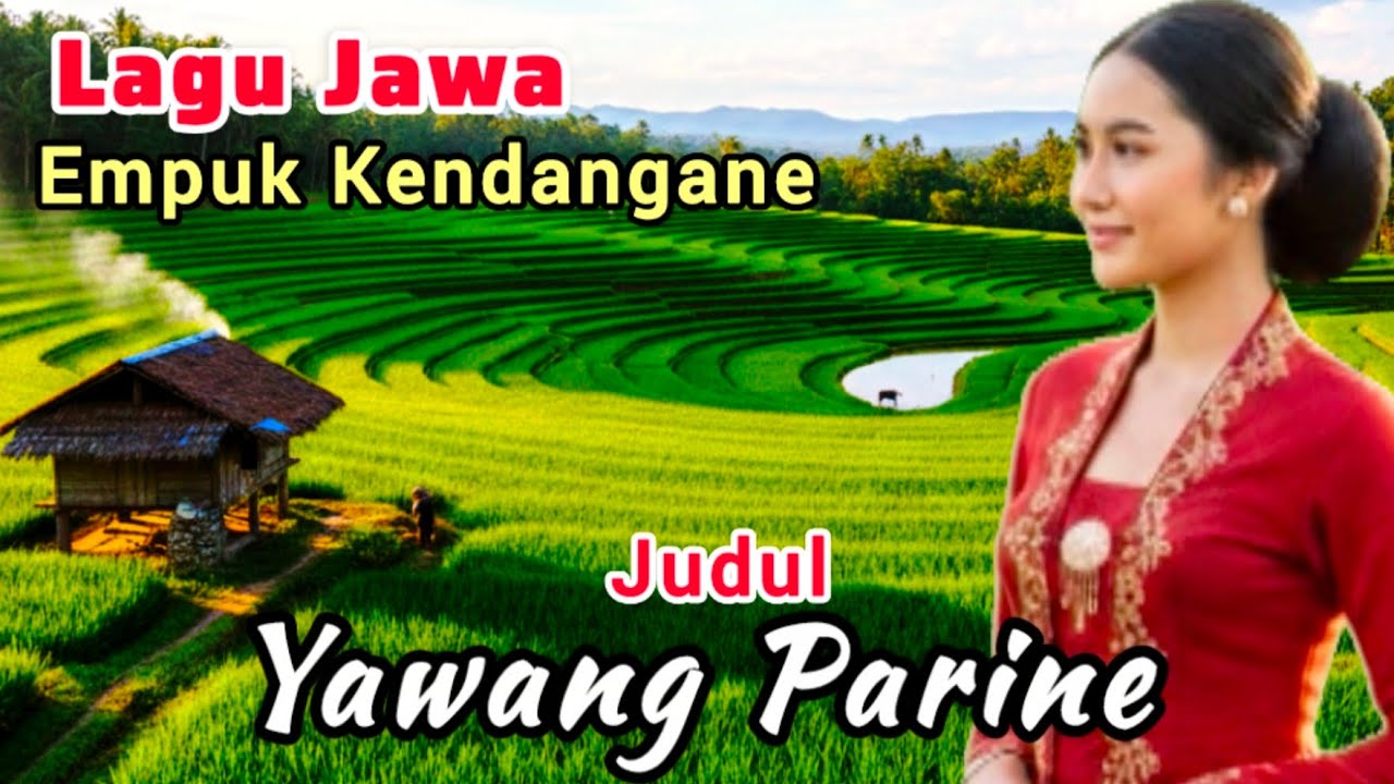 Lagu Jawa 🔴YAWANG PARI//Embuk Banget Kendange//Enak Lagunya