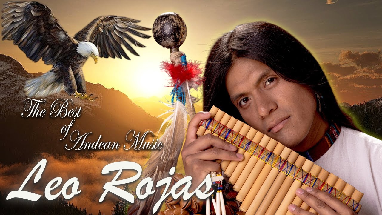 Leo Rojas &ndash; The Best Of Panflute Magic ✨  #AndeanMusic Playlist & Iconic Performances