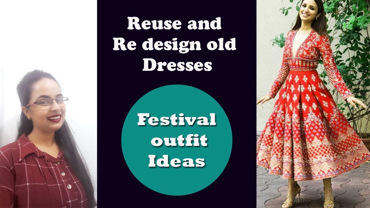 FESTIVAL Outfits from old clothes | Ideas to Reuse and redesign old dresses | In Hindi|Eng subtitles