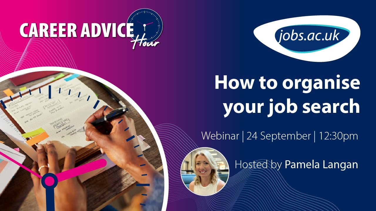 How to organise your job search | jobs.ac.uk webinar September 2025