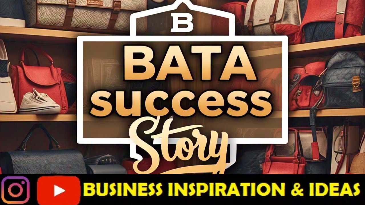 Bata's Million Dollars Success Story @businessinspirationideas
