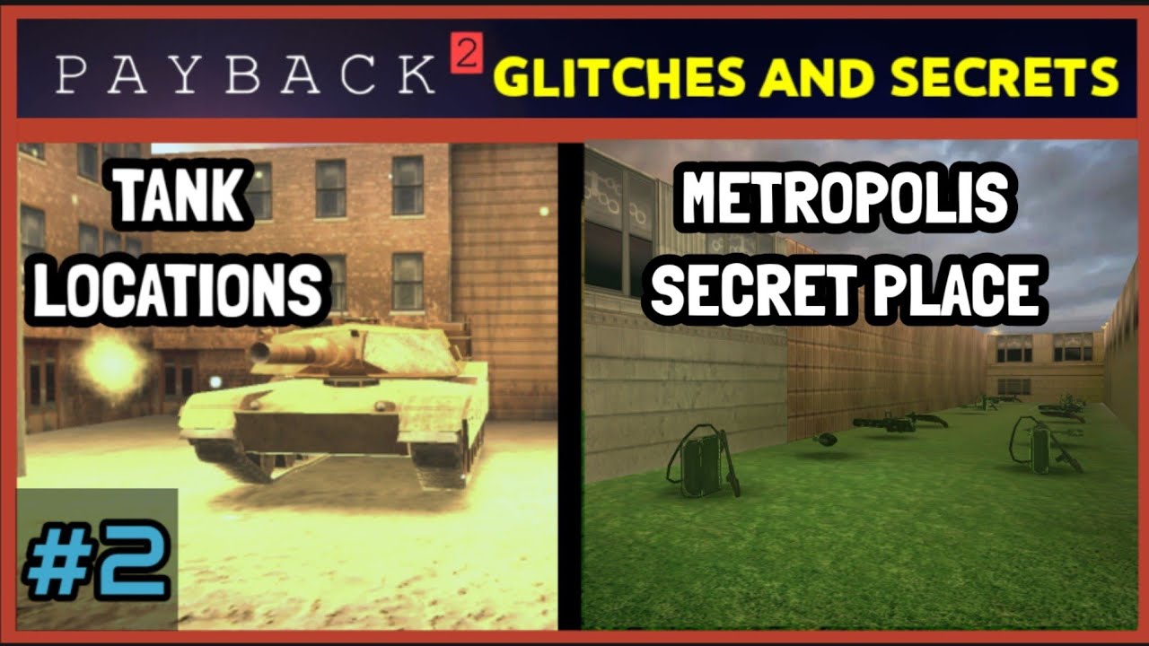 Payback 2 Glitches and Secrets #02 - No Rocket Reload, Tank Locations and more