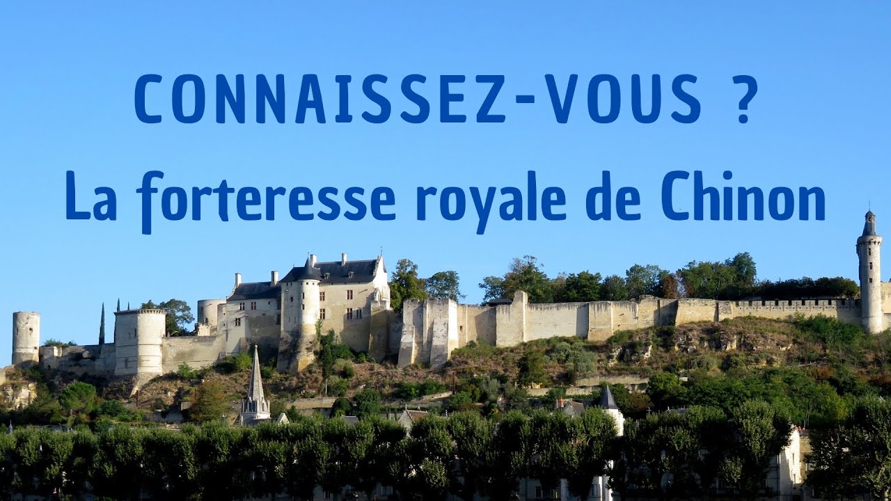 Connaissez-vous ? La forteresse royale de Chinon