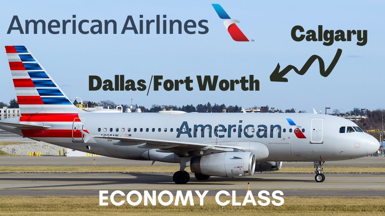 American Airlines Calgary to Dallas/Fort Worth on Airbus A319 TRIP REPORT