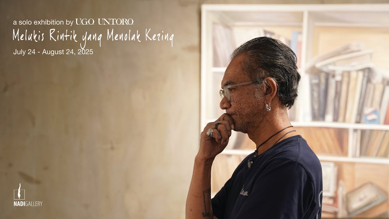 Melukis Rintik yang Menolak Kering - A Solo Exhibition by Ugo Untoro