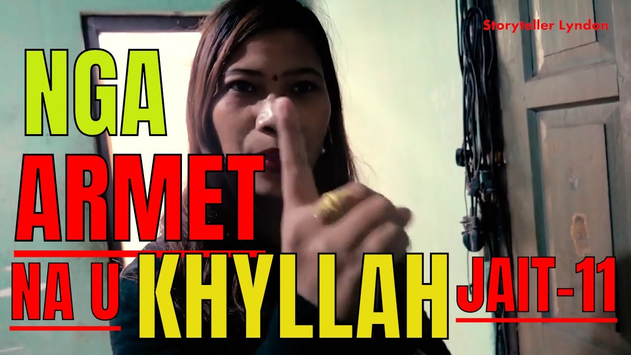 nga armet na u khyllah jait part 11