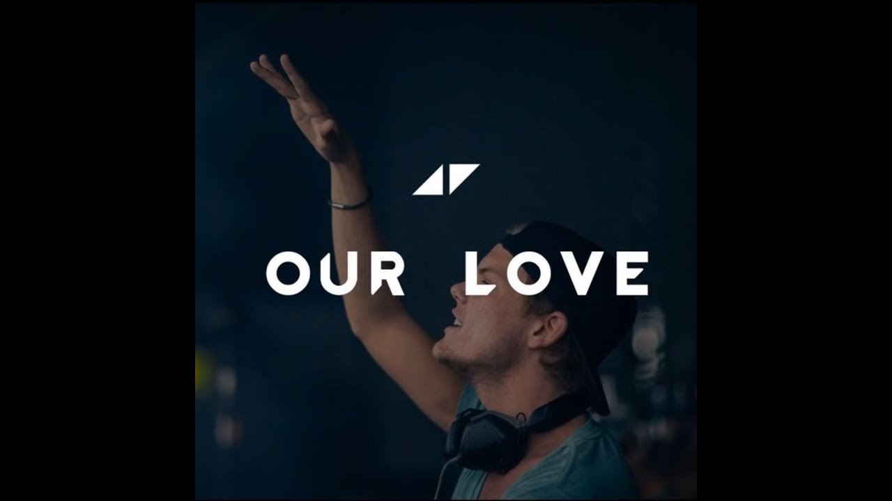 【Avicii】Our Love【Remake】Best FLP