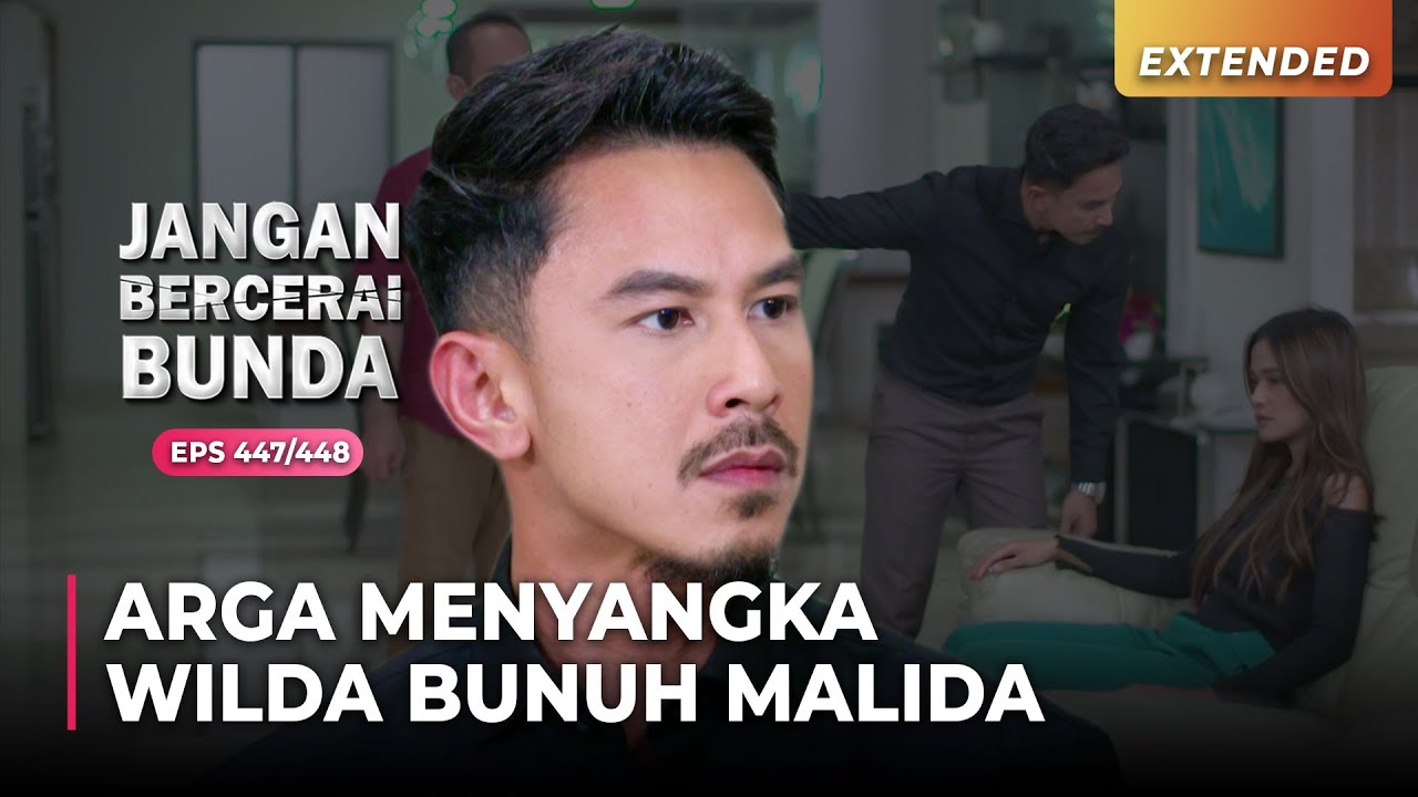 ARGA NGAMUK! Menyangka Wilda Membunuh Malida | JANGAN BERCERAI BUNDA | EPS 447/448 | (4\5)