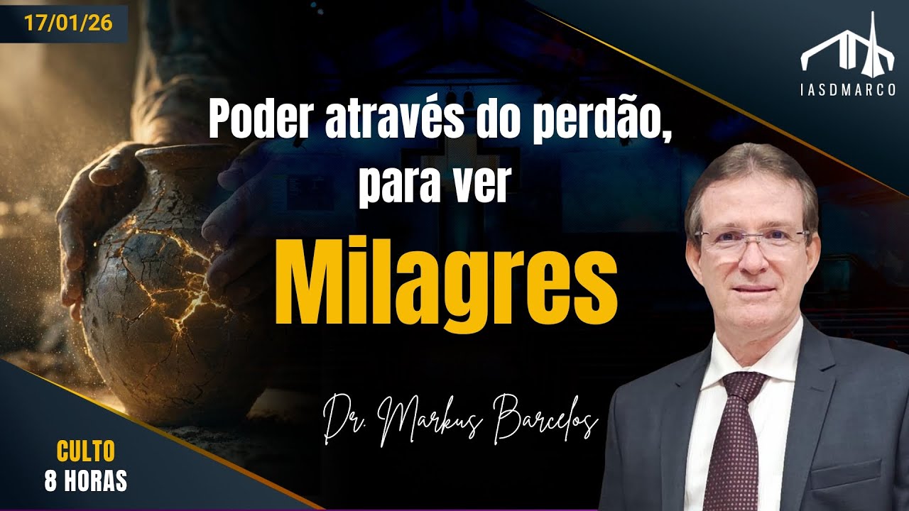 PODER ATRAVÉS DO PERDÃO, PARA VER MILAGRES | Dr. Markus Barcelos | Culto de Adoração