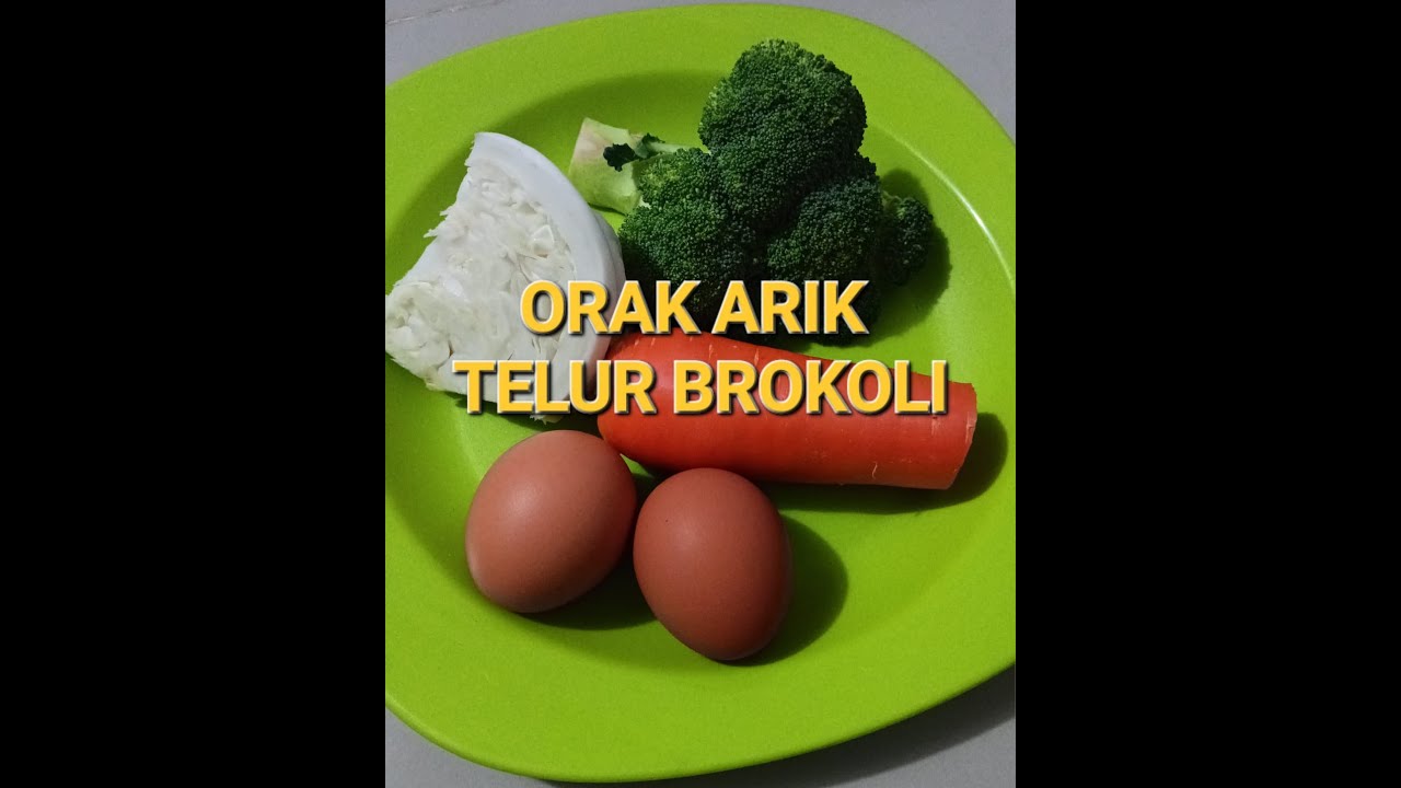 RESEP ORAK ARIK TELUR BROKOLI MENU SARAPAN MUDAH ENAK
