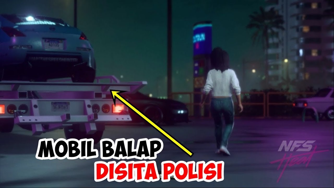 MOBIL BALAP DISITA POLISI SAMPAI KUSTOMISASI KARAKTER | NEED FOR SPEED HEAT INDONESIA | PART 3