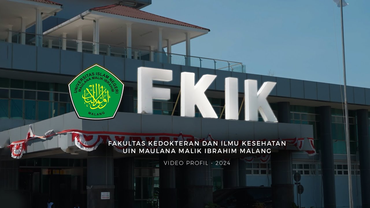 Profil Fakultas Kedokteran dan Ilmu Kesehatan (FKIK UIN Malang) 2024