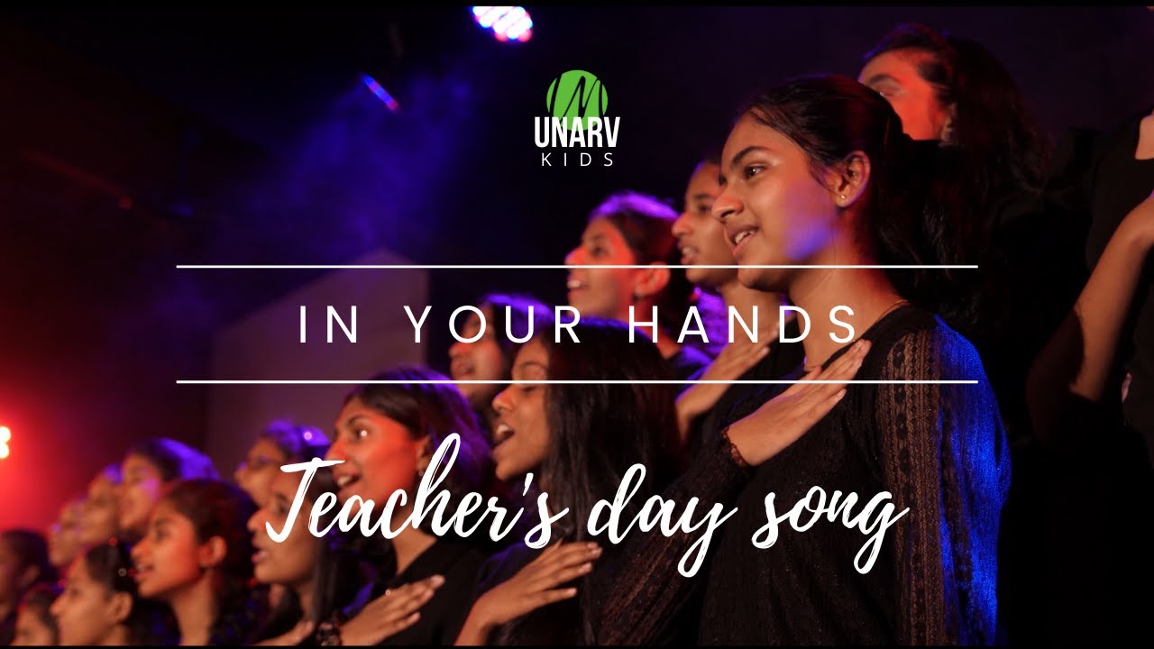 IN YOUR HANDS | Teacher's day song | UNARV Kids | #unarv