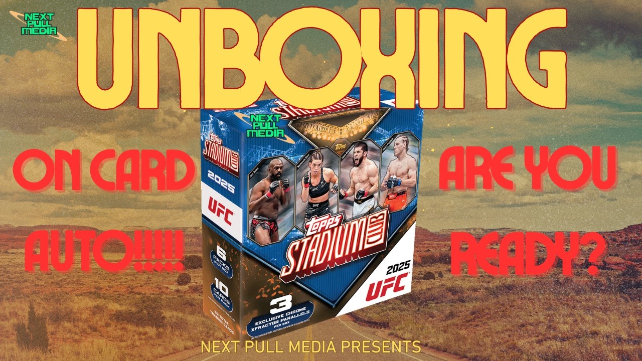 2025 Topps Stadium Club UFC Mega Box Opening with Special Guest Bryce RCR at Next Pull Media