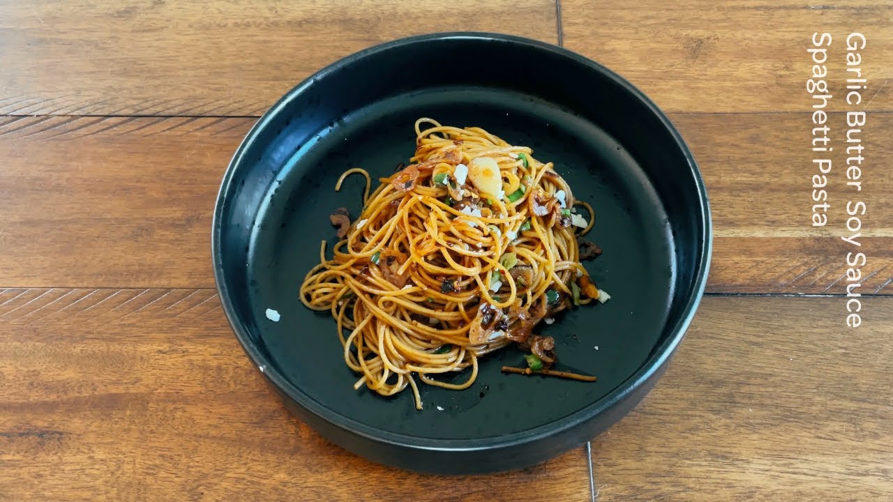 Garlic Butter Soy Sauce Spaghetti Pasta