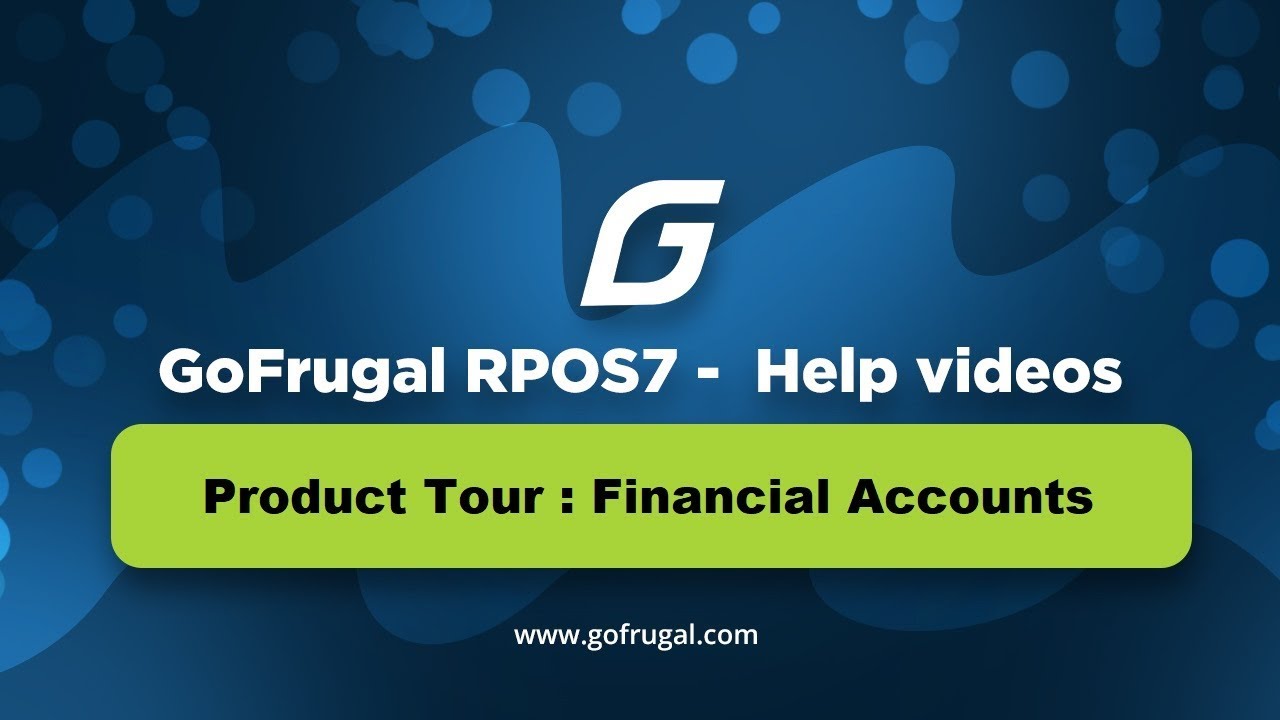 Financial Accounts - GoFrugal RPOS7 Product Tour
