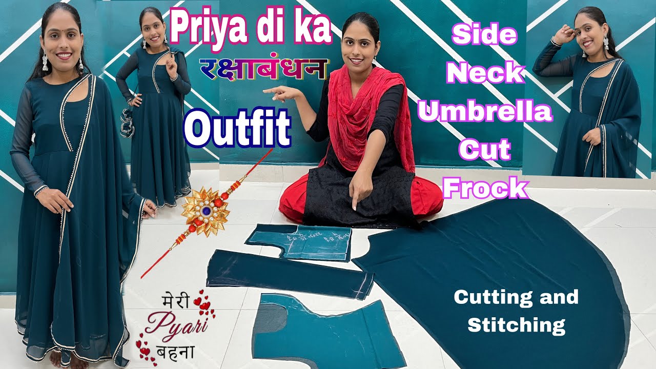 Priya Di ka रक्षाबंधन Special Outfit Ready हो गया/Side Neck Umbrella Cut Frock Cutting and Stitching