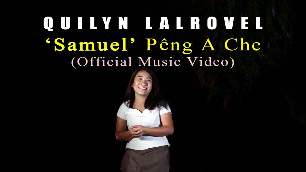 Quilyn Lalrovel - 'SAMUEL' Pêng a ti che(OFFICIAL MUSIC VIDEO)