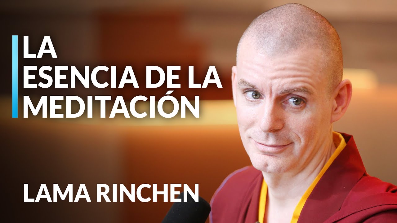 Lama Rinchen | El Nido del Meditador 1: Introducción a los fundamentos de la meditación