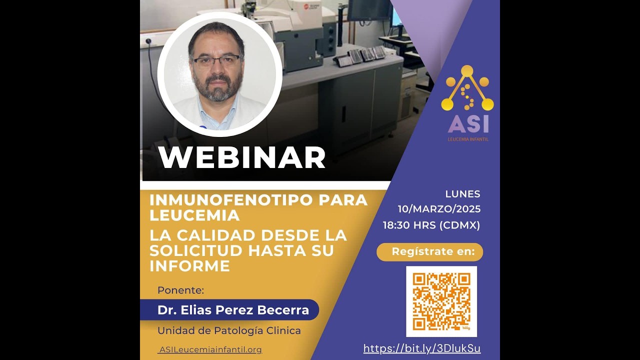 Webinar ASI LI- Inmunofenotipo para leucemia: la calidad desde la solicitud hasta su informe