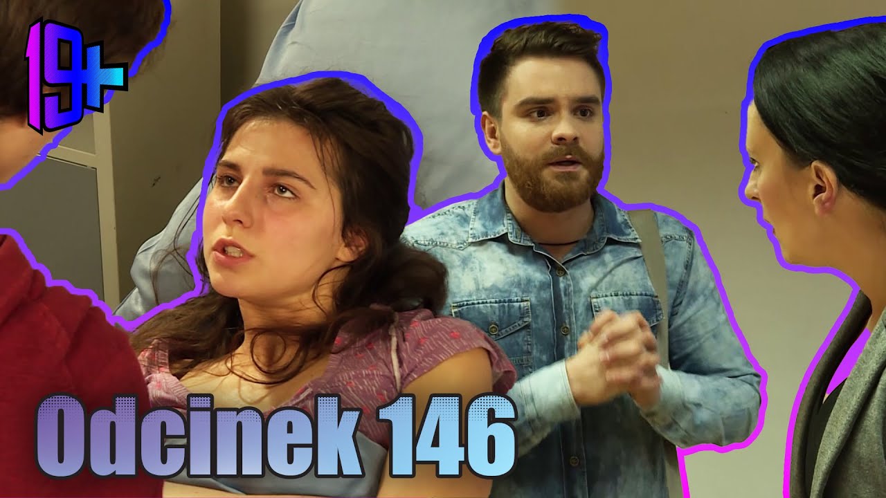 19+ | ODCINEK 146