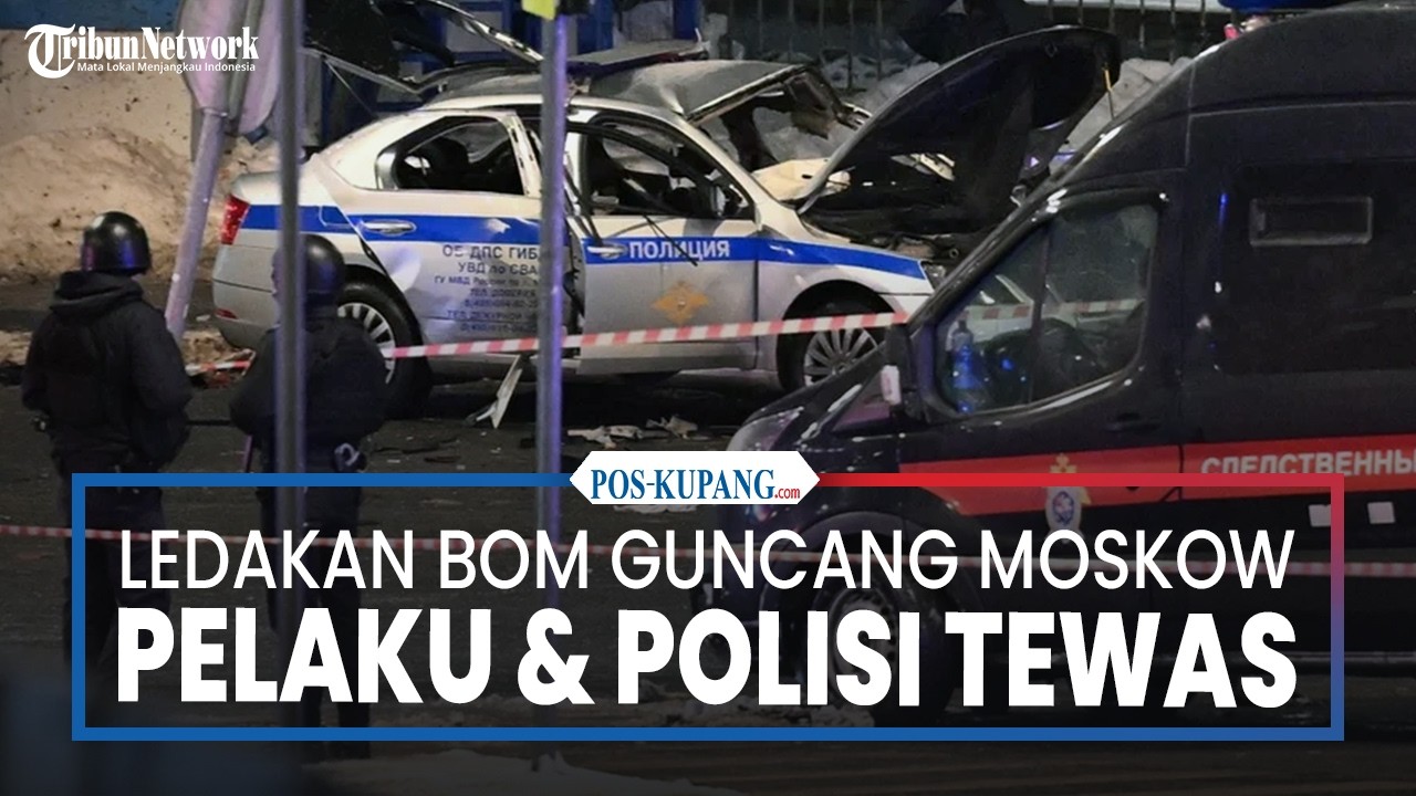 Ledakan Bom Guncang Moskow, Tewaskan Pelaku dan Seorang Polisi