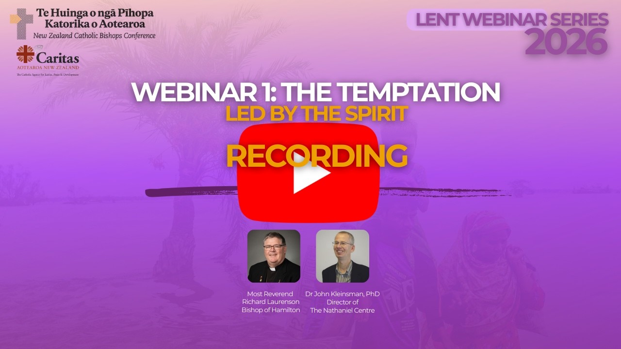Lent 2026 Webinar Week 1 with Bishop Richard Laurenson | Caritas Aotearoa NZ Lent Webinar