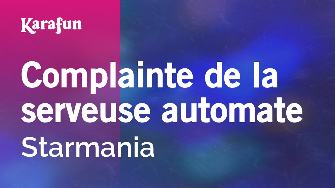 Complainte de la serveuse automate - Starmania | Karaoke Version | KaraFun