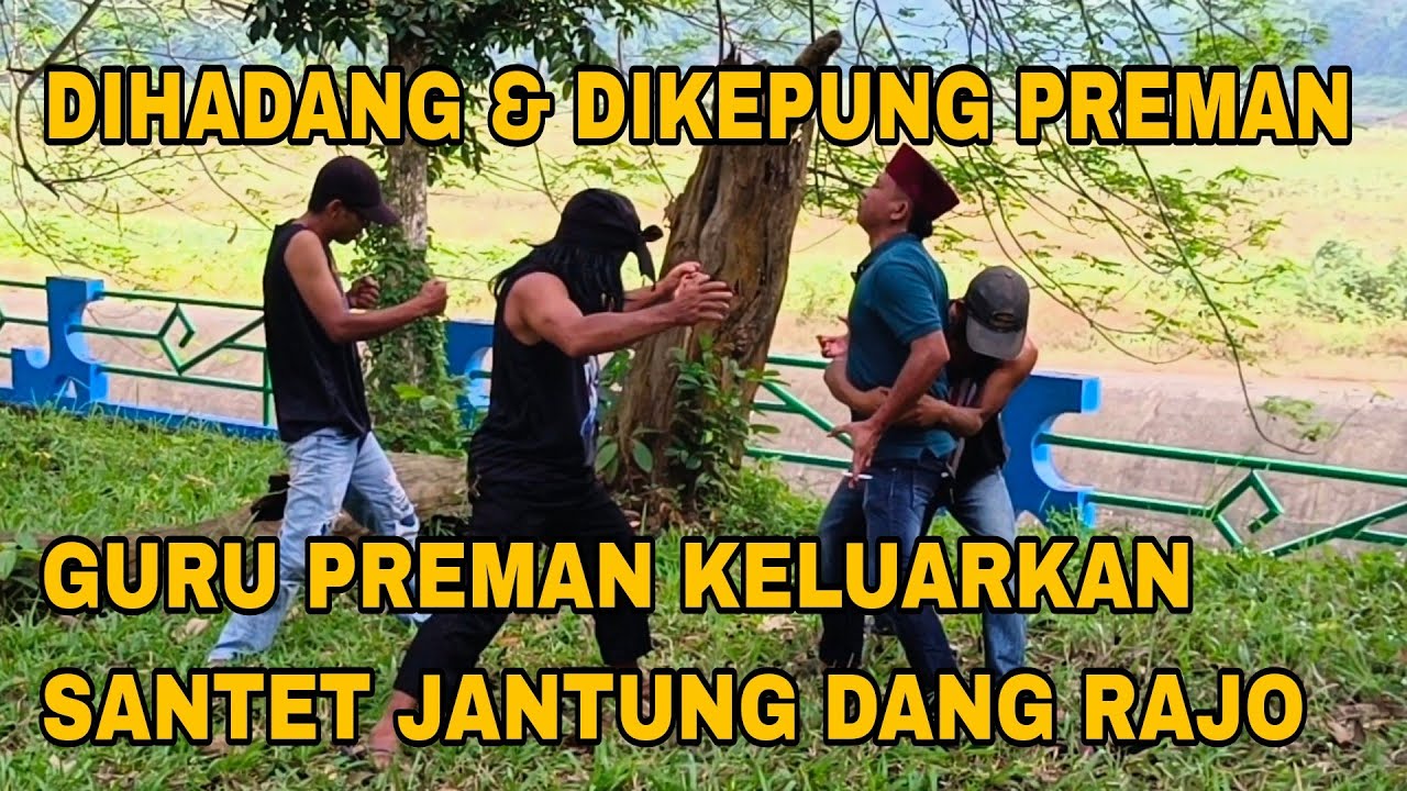 DIHADANG PREMAN KANTONG MACAN & GURU DUKUN ILMU KEBAL | dang rajo terbaru