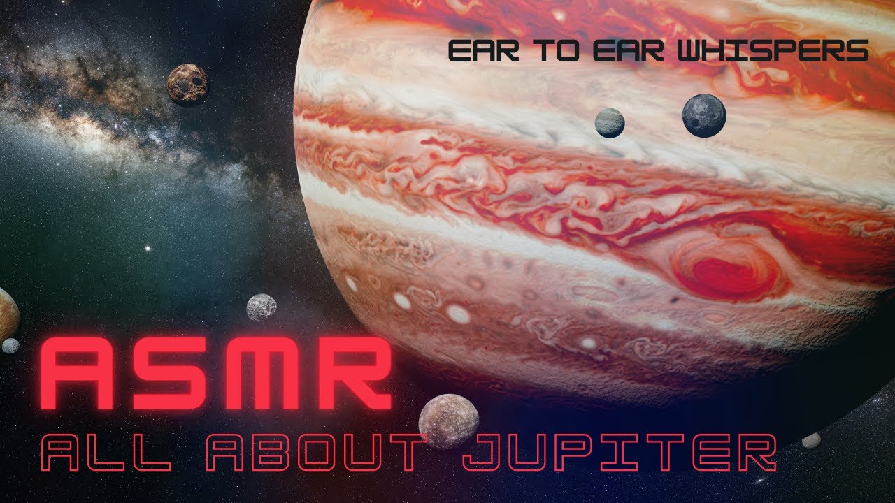 ASMR All about Jupiter | Up close ear-to-ear Whispering (female)