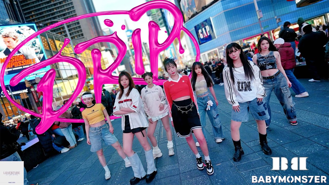 [KPOP IN PUBLIC | TIME SQUARE] BABYMONSTER (베이비몬스터) - ‘DRIP’ DANCE COVER BY LAVENTURE