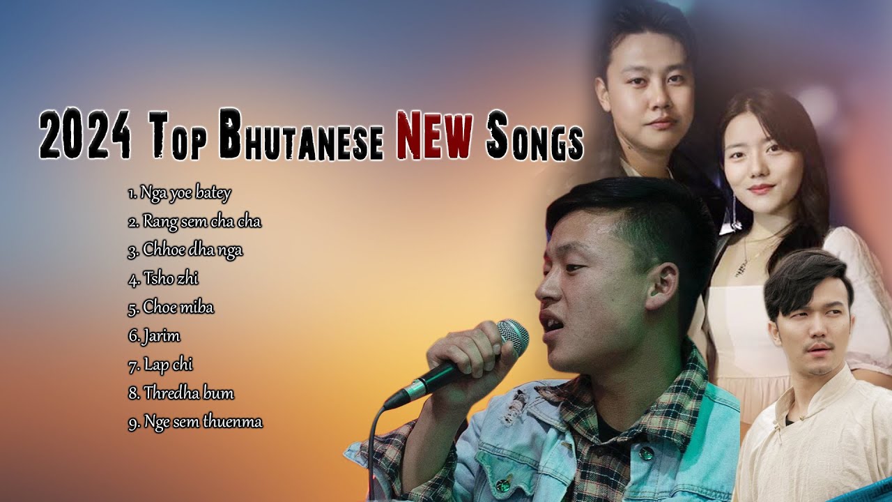 2024 Top Bhutanese Latest Song