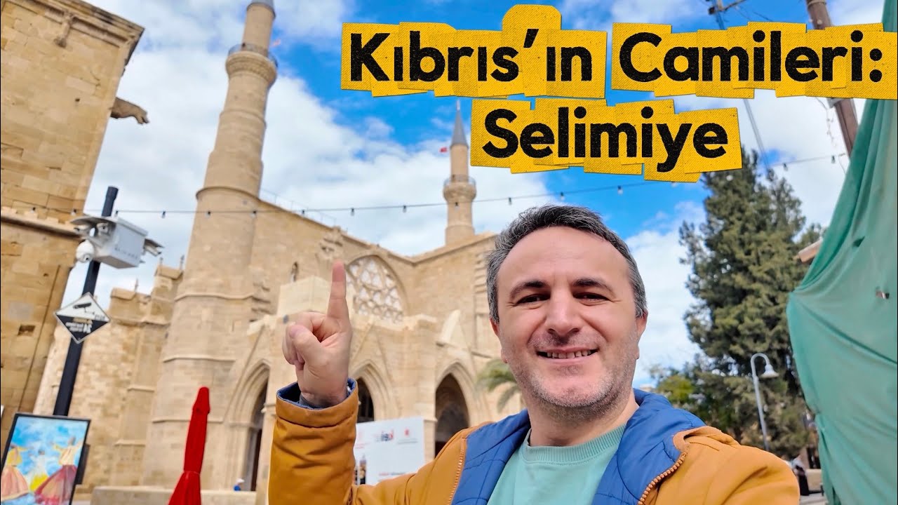 Kıbrıs’ın Ayasofya’sı  Selimiye Camii 