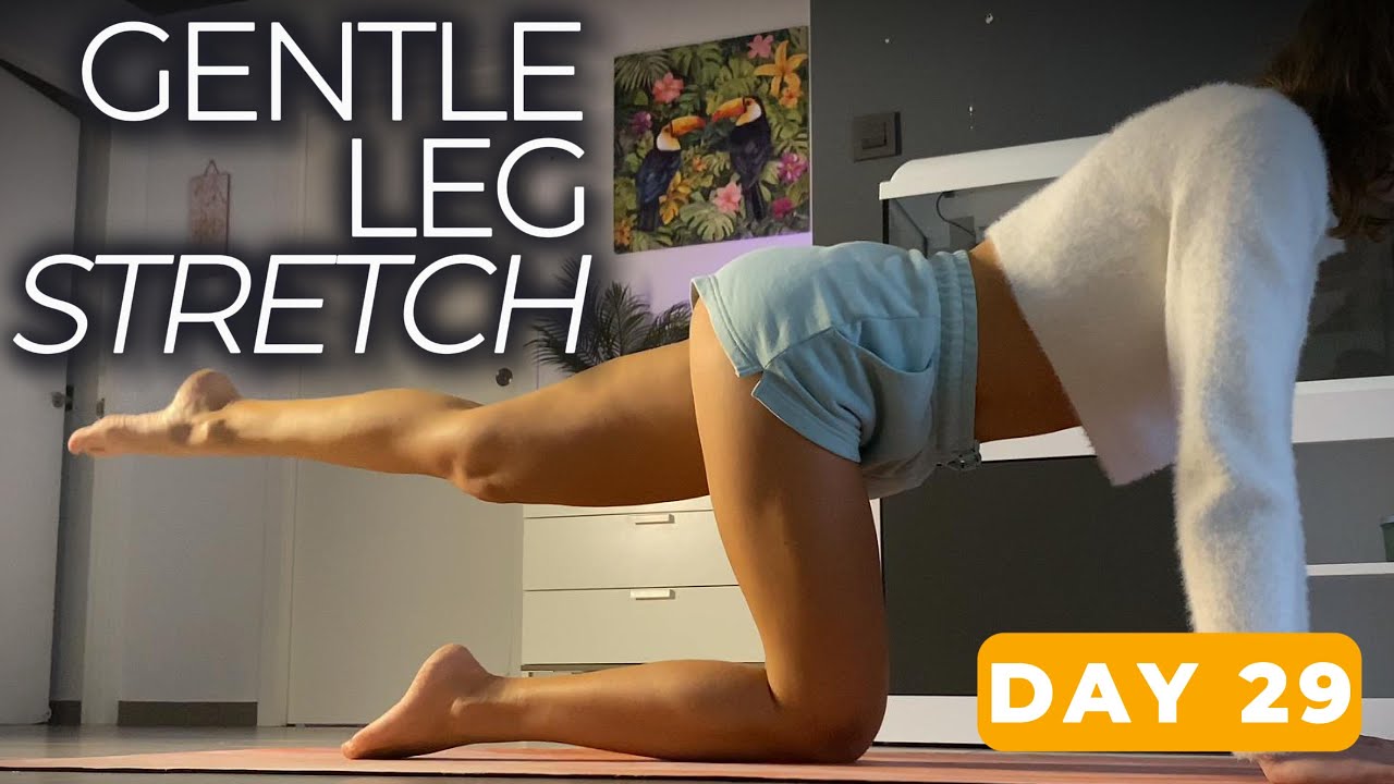 Day 29 | Gentle Leg Stretches At Home