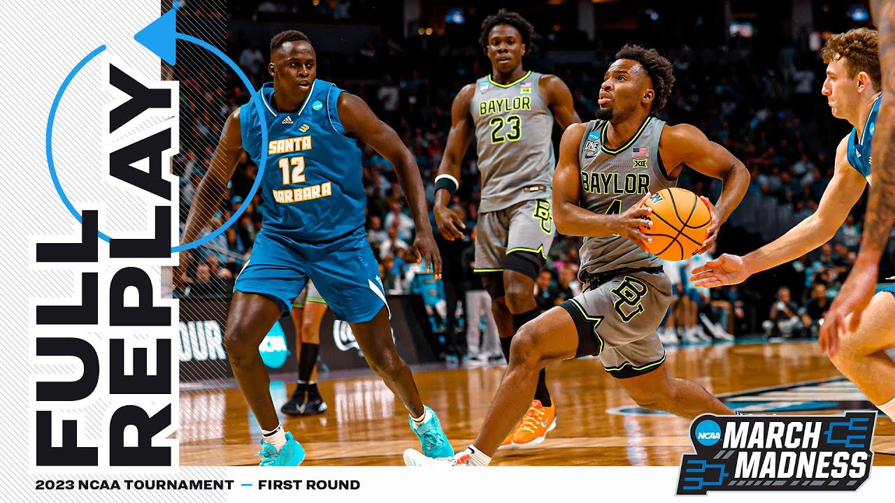 Baylor vs. UC Santa Barbara: 2023 NCAA men's first round | FULL REPLAY