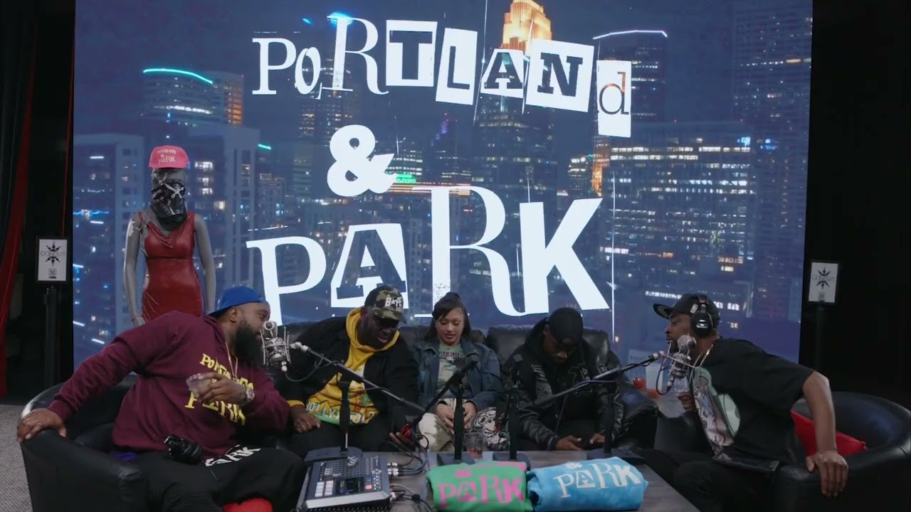 Portland and Park Podcast S1 E8 W/ Shanell Carter, Tayo Daniels, & Willie Main aka Maino Pt. 4