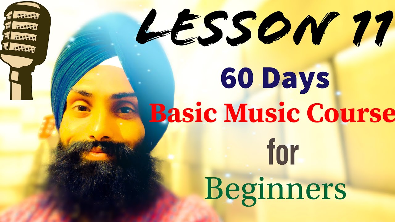 Lesson 11- 60 days Basic Music Course (Singing) in Hindi - Guru-Shish Music Academy