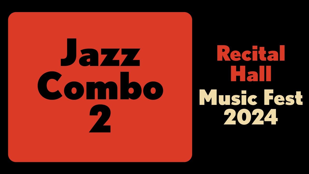 HSPVA Music Fest Jazz Combo 2 | Recital Hall (Fall 2024)
